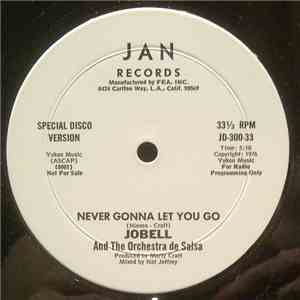 Jobell And The Orchestra De Salsa / Zebra  - Never Gonna Let You Go / Closer To The Feeling download flac mp3