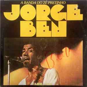 Jorge Ben - A Banda Do Zé Pretinho download flac mp3