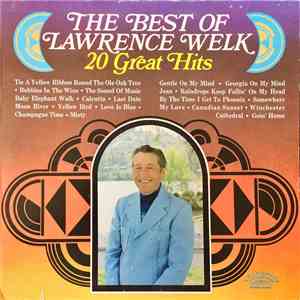 Lawrence Welk - The Best Of Lawrence Welk: 20 Great Hits download flac mp3