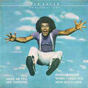 Leo Sayer - You Make Me Feel Like Dancing / Endless Flight / When I Need You / How Much Love download flac mp3
