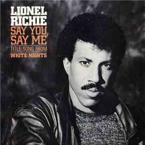 Lionel Richie - Say You, Say Me download flac mp3