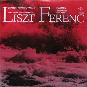 Liszt Ferenc, Hungarian State Orchestra - Orpheus - Mephisto Waltz - Mazeppa download flac mp3