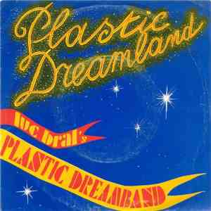 Luc Bral's Plastic Dreamband - Plastic Dreamland download flac mp3