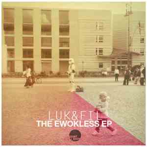 Luk&Fil - The Ewokless EP download flac mp3