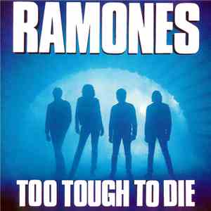Ramones - Too Tough To Die flac mp3 download