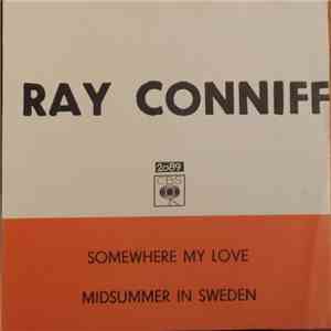 Ray Conniff - Somewhere, My Love / Midsummer In Sweden download flac mp3