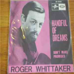 Roger Whittaker - Handful Of Dreams / Don't Make Promises download flac mp3