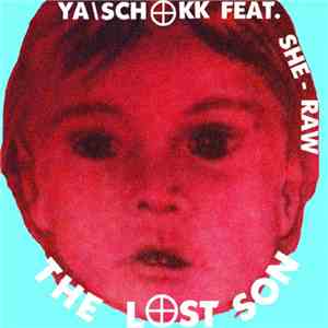 Schokk/Ya & She-Raw - The Lost Son / Der Verlorene Sohn / Блудный Сын download flac mp3
