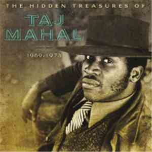 Taj Mahal - The Hidden Treasures Of Taj Mahal (1969-1973) download flac mp3