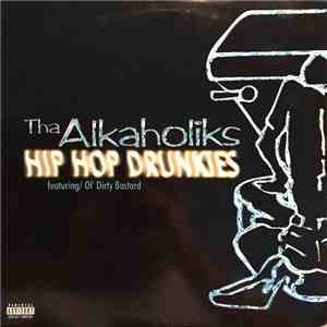 Tha Alkaholiks Featuring/ Ol' Dirty Bastard - Hip Hop Drunkies flac mp3 download