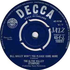 The Clyde Valley Stompers Featuring Mary McGowan - Bill Bailey Won't You Please Come Home / Milenberg Joys download flac mp3