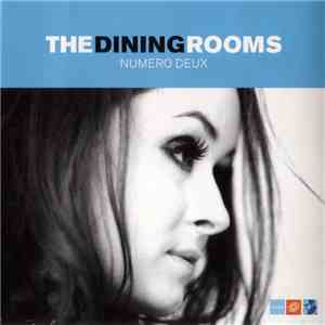 The Dining Rooms - Numero Deux download flac mp3