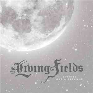 The Living Fields - Running Out Of Daylight download flac mp3