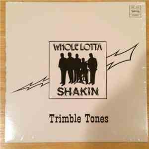 Trimble Tones - Whole Lotta Shakin' download flac mp3