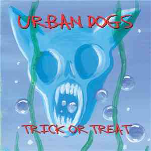 Urban Dogs - Trick Or Treat download flac mp3