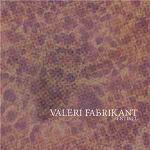 Valeri Fabrikant - Sentinel download flac mp3