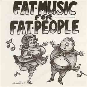 Various - Fat Music For Fat People download flac mp3