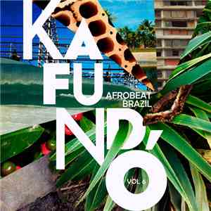 Various - Kafundó Vol. 6: Afrobeat Brazil download flac mp3