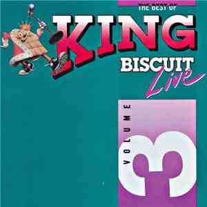 Various - The Best Of King Biscuit Live - Volume 3 download flac mp3