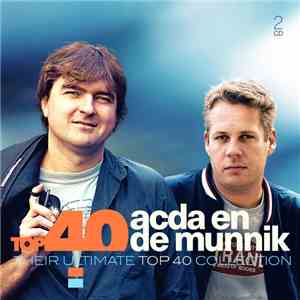 Acda en de Munnik - Top 40 Acda En De Munnik (Their Ultimate Top 40 Collection) download flac mp3