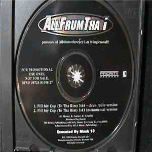 Allfrumtha I - Fill My Cup (To Tha Rim) download flac mp3