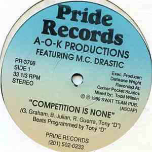 A-O-K Productions Featuring M.C. Drastic - Competition Is None / Undefeated download flac mp3