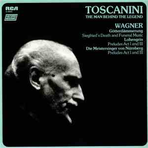 Arturo Toscanini, Wagner - Toscanini: The Man Behind The Legend - Wagner download flac mp3