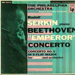 Beethoven - Rudolf Serkin, The Philadelphia Orchestra, Eugene Ormandy - "Emperor Concerto" Concerto No 5 In E-Flat Major For Piano And Orchestra download flac mp3