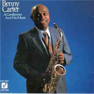 Benny Carter - A Gentleman And His Music download flac mp3