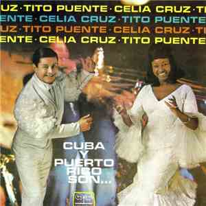 Celia Cruz / Tito Puente - Cuba Y Puerto Rico Son... (Cuba And Puerto Rico Are...) download flac mp3