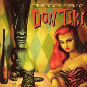 Don Tiki - The Forbidden Sounds Of Don Tiki download flac mp3