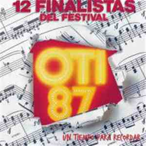 Festival Oti - 12 Finalistas Del Festival OTI 1987 download flac mp3