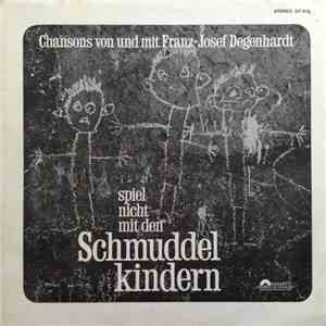 Franz Josef Degenhardt - Spiel Nicht Mit Den Schmuddelkindern download flac mp3