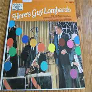 Guy Lombardo And The Royal Canadians - Here's Guy Lombardo download flac mp3