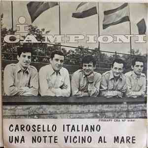 I Campioni - Carosello Italiano / Una Notte Vicino Al Mare flac mp3 download