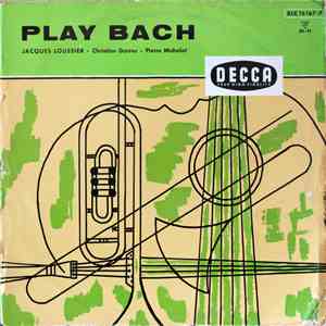 Jacques Loussier - Christian Garros - Pierre Michelot - Play Bach download flac mp3