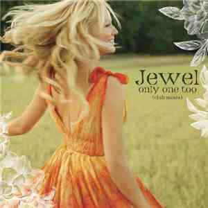 Jewel - Only One Too (Club Mixes) download flac mp3