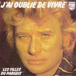 Johnny Hallyday - J'ai Oublié De Vivre download flac mp3