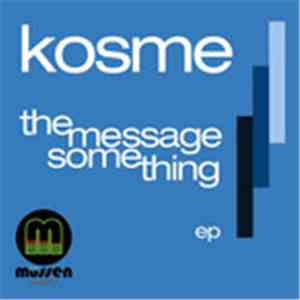 Kosme - The Message Something EP download flac mp3