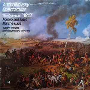 London Symphony Orchestra Conducted By André Previn - A Tchaikovsky Spectacular download flac mp3