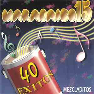 Maracaibo 15 - 40 EXITOS MEZCLADITOS download flac mp3