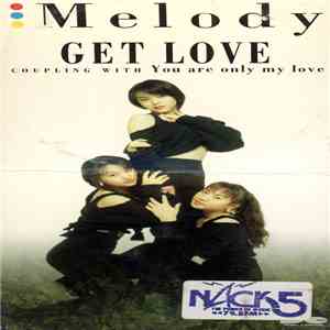 Melody  - Get Love download flac mp3