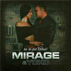 Mirage & Yoko - Bo To Jest Miłość flac mp3 download