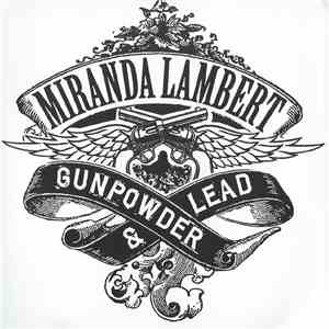 Miranda Lambert - Gunpowder & Lead download flac mp3
