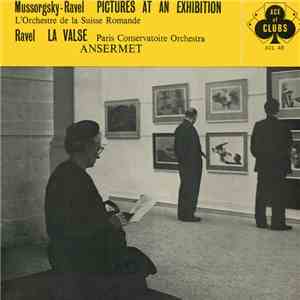 Mussorgsky - Ravel, L'Orchestre De La Suisse Romande, Paris Conservatoire Orchestra, Ansermet - Pictures At An Exhibition / La Valse download flac mp3