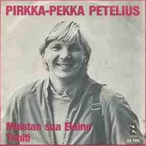 Pirkka-Pekka Petelius - Muistan Sua Elaine download flac mp3