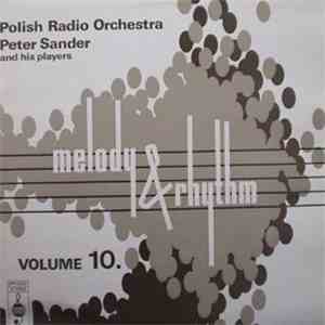 Polish Radio Orchestra, Peter Sander And His Players - Melody And Rhythm Volume 10 download flac mp3