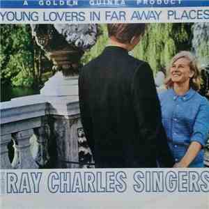Ray Charles Singers - Sing For Young Lovers In Far Away Places download flac mp3