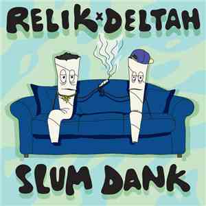 Relik x Deltah - Slum Dank download flac mp3