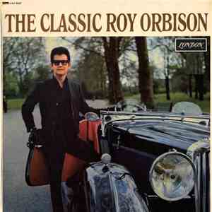 Roy Orbison - The Classic Roy Orbison download flac mp3
